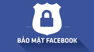 Cách Bảo Vệ Tài Khoản Facebook (cao Nhất) Không Bị Hack Hiệu Quả Nhất